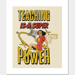 Teaching is a Super Power Posters and Art